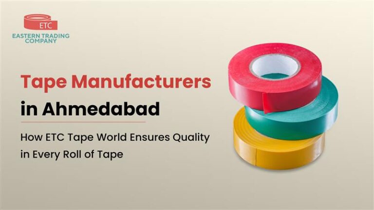Tape Manufacturers in Ahmedabad