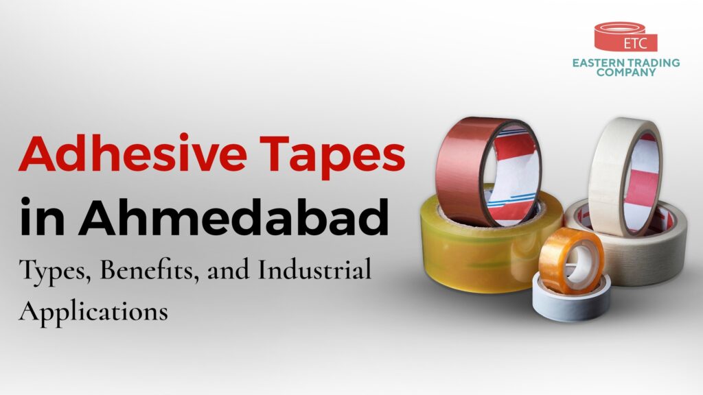 Adhesive Tapes in Ahmedabad