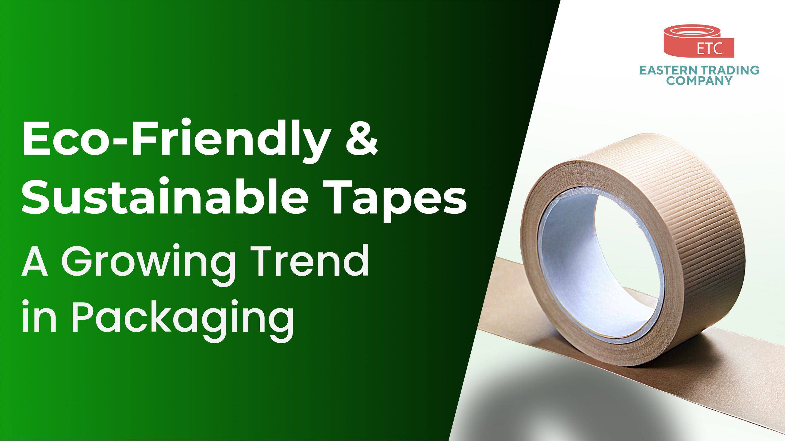 eco-friendly & sustainable tapes